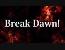 [Music]Wsword&rejection『Break Dawn!』