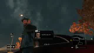 【実況プレイ】WATCH DOGS DLC 伝説の非日常記録 date8 後編