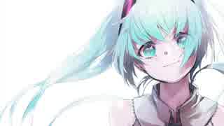 【オリジナル曲】没曲集！【初音ミク】