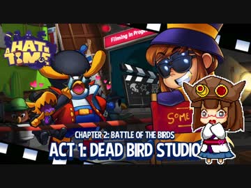 【A Hat in Time】きりたんは帽子がお好き その4【東北きりたん実況】