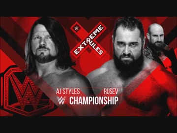 【WWE】AJスタイルズ(ch.)vsルセフ【ER18】