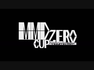 【MMD杯ZERO予告動画】there