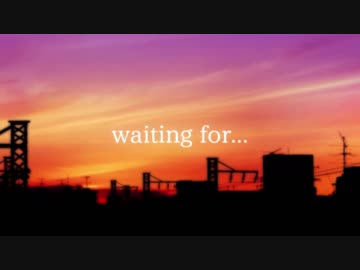 【ニコラップ】waiting for... / ゲスト,Geppei,トップチェスト,enef