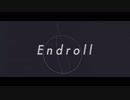 エンドロール　歌ってみた【Tonic】