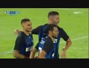 ≪2018プレシーズン≫ インテル vs ゼニト（2018年7月21日）