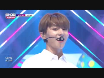 【K-POP】Golden Child(골든차일드) - LET ME 180725 Show Champion