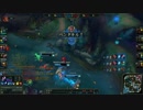 【LoL】おまけのへっぽこダリウスmontage【単品】