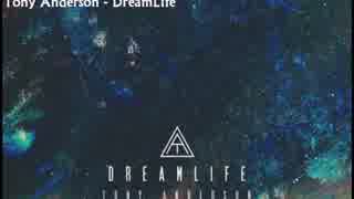 Tony Anderson - DreamLife