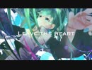 【初音ミク】LEAVE THE HEART【オリジナル曲】