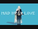 【MMD刀剣乱舞】MAD HEAD LOVE【悲伝組】