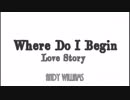 【ニコカラ】 Where Do I Begin Love Story - Andy Williams