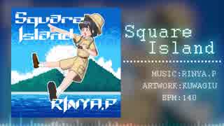 【オリジナル曲】Square Island