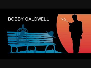 Bobby Caldwell - Saturday In The Park