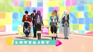 【MMD刀剣乱舞】うちの一軍でLOVE & JOY