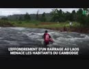 ラオスのダム崩壊で隣国のカンボジアも洪水被害に( 仏メディアLeHuffPost)