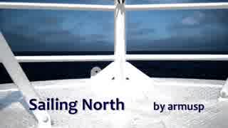 【IA ENGLISH C】Sailing North(English Version)【オリジナル】