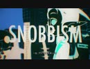 SNOBBISM 歌ってみた @B