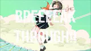 BREEEEAK THROUGH!! / 初音ミク