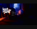 【あこがれ実況】Last Day of June～1回目～【Last Day of June】