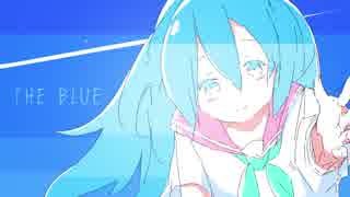 THE BLUE / 水豹 ft.初音ミク