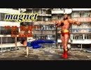 【ありがとう！MMD祭夏】春麗＆ザンギでmagnet。
