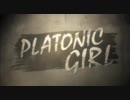 PLATONIC GIRL【あらき,ゐづ,un:c,いすぼくろ,ウォルピスカーター】