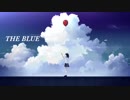 THE BLUE / みず。P ft.音街ウナ