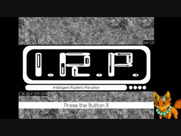 幻想と狂気の世界を実況プレイ前編【I.R.P Intelligent-Rackety-Paradise】