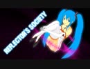 【初音ミク】Reflector's Society【オリジナル曲】