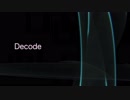 [ニコカラ]-Decode- niki  offvocal key-1