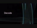 [ニコカラ]-Decode- niki  offvocal key-3