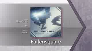 【Arcaea】Fallensquare 【FTR】