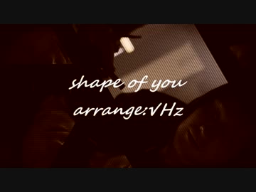 shape of you / √Hz remix