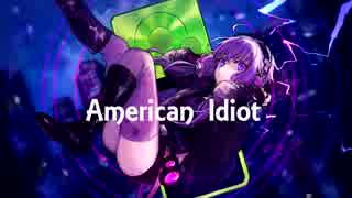 【結月ゆかり】American Idiot【VOCALOIDカバー】