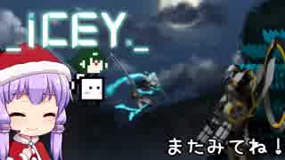 【ICEY】SheはICEYで遊ぶんだSeeー☆【VOICEROID＆CeVIO実況】