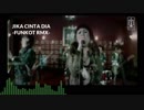 JIKA CINTA DIA (FUNKOT RMX)