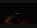 【flower】Inferiority【オリジナル曲】