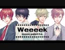 weeeek 歌ってみた【mono palette.】