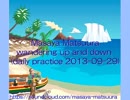 Masaya Matsuura／wandering up and down (daily practice 2013-09-29)