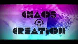 ニコカラ『Chaos and Creation』れるりり《on vocal》
