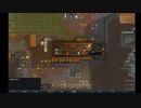 【RimWorld】異星に飛ばされても働きたくないデブが宇宙サバイバル的実況!part3