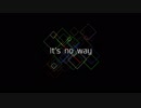 【C'z & さくらもちΩ*】 が『It's no way』歌ってみた