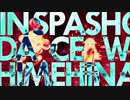 【10分耐久】HIMEHINA IN DA SPACE SHOW【ヒメヒナ】