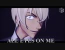 【MMDコナン】 ALL EYES ON ME【1080p】