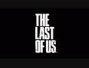 ＃END【サバイバル】The Last of Us【でめきん】