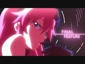 [AMV] - Final Feature -
