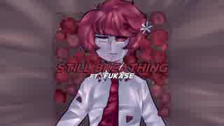 【FUKASE】Still Breathing (グリーンデイ)【VOCALOID-PV】