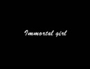 【miki】Immortal girl【オリジナル曲】