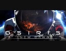 【Osiris:New Dawn】マキさん遭難記録 log.2【VOICEROID実況】