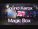 なんとかしナイト Vol.2 8月 Freestyle 2on2 Best 4 2「Sound Xerox vs Magic Box」